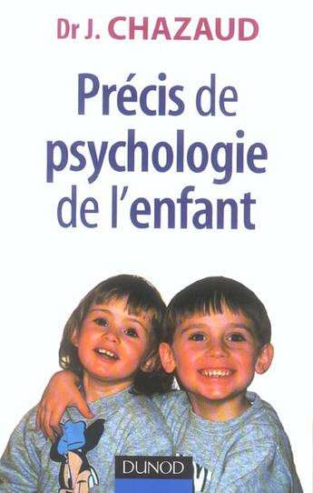 Couverture du livre « Precis de psychologie de l'enfant » de Chazaud aux éditions Dunod