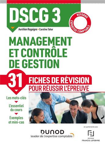 Couverture du livre « DSCG 3 ; management et contrôle de gestion ; 31 fiches de révision pour réussir l'épreuve » de Aurelien Ragaigne et Caroline Tahar aux éditions Dunod