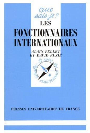 Couverture du livre « Les fonctionnaires internationaux » de Pellet/Ruzie A/D aux éditions Que Sais-je ?