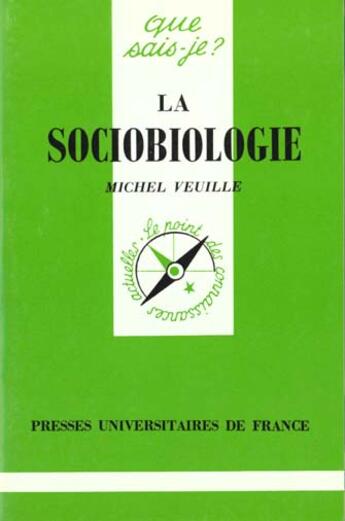 Couverture du livre « La sociobiologie qsj 2284 » de Veuille M aux éditions Que Sais-je ?