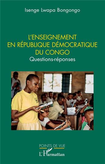 Couverture du livre « L'enseignement en république Démocratique du Congo : questions-réponse » de Isenge Lwapa Bongongo aux éditions L'harmattan