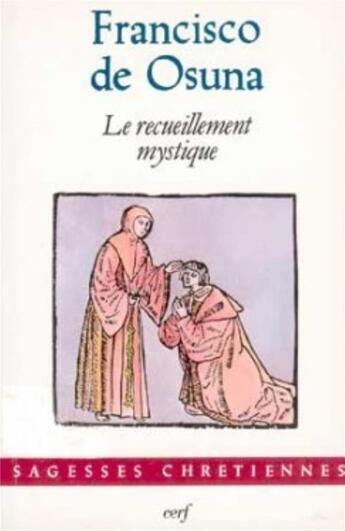 Couverture du livre « Le Recueillement mystique » de Osuna Francisco De aux éditions Cerf