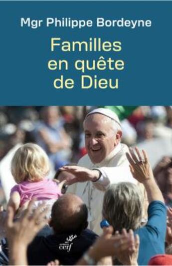 Couverture du livre « Familles en quête de Dieu » de Philippe Bordeyne aux éditions Cerf