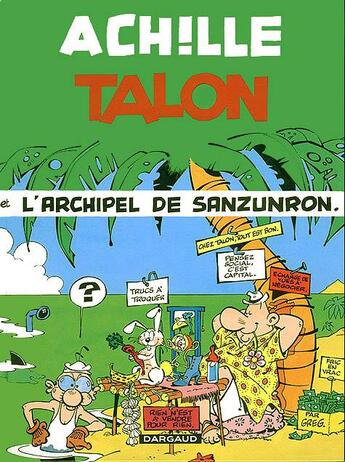 Couverture du livre « Achille Talon Tome 37 : l'archipel de Sanzunron » de Greg aux éditions Dargaud