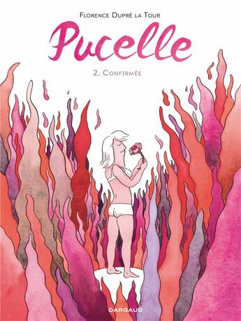 Couverture du livre « Pucelle Tome 2 : confirmée » de Florence Dupre La Tour aux éditions Dargaud