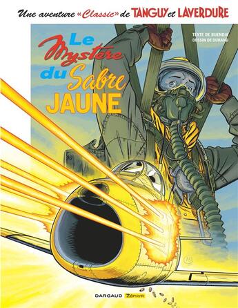 Couverture du livre « Une aventure « classic » de Tanguy et Laverdure Tome 5 : le mystère du sabre jaune » de Patrice Buendia et Matthieu Durand et Jean-Michel Charlier aux éditions Dargaud Zephyr