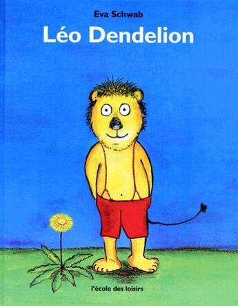 Couverture du livre « Leo dendelion » de Eva Schwab aux éditions Ecole Des Loisirs