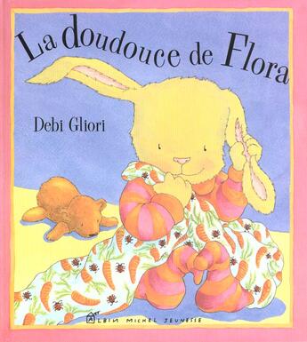 Couverture du livre « La Doudouce De Flora » de Debi Gliori aux éditions Albin Michel Jeunesse