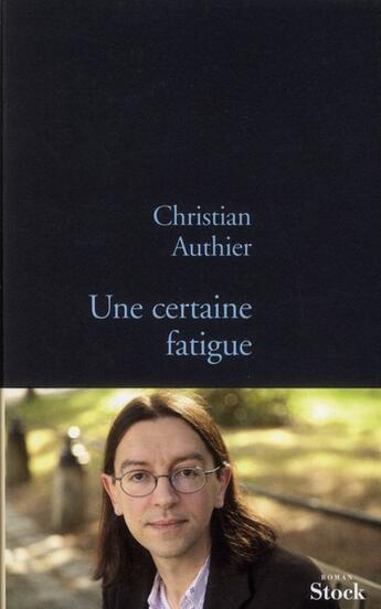 Couverture du livre « Une certaine fatigue » de Christian Authier aux éditions Stock
