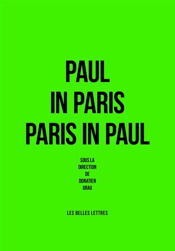 Couverture du livre « Paul in Paris / Paris in Paul » de Donatien Grau aux éditions Belles Lettres