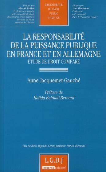 Couverture du livre « La responsabilité de la puissance publique en France et en Allemagne ; étude de droit comparé » de Anne Jacquemet-Gauche aux éditions Lgdj