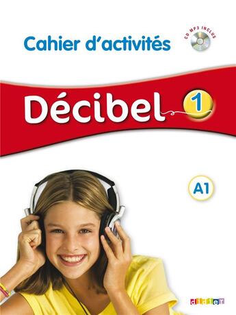 Couverture du livre « Décibel ; niveau 1 ; cahier d'activités » de M. Butzbach et Collectif aux éditions Didier