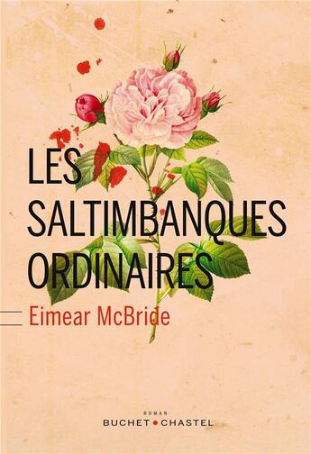 Couverture du livre « Les saltimbanques ordinaires » de Eimear Mcbride aux éditions Buchet Chastel