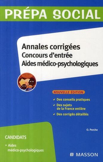 Couverture du livre « Annales corrigées ; aides médico-psychologique (3e édition) » de Olivier Perche aux éditions Elsevier-masson