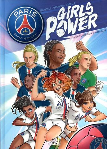 Couverture du livre « Paris Saint-Germain - girls power Tome 1 : une question d'honneur » de Mathieu Mariolle et Valeria Orlando aux éditions Soleil