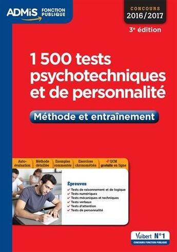 Couverture du livre « 1500 tests psychotechniques et de personnalité ; méthode et entraînement (concnours 2016/2017) » de Ghyslaine Benoist et Sonia Deschamps aux éditions Vuibert