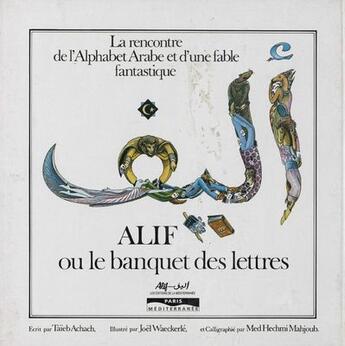 Couverture du livre « Alif ou le banquet des lettres » de Taieb Achach aux éditions Paris-mediterranee