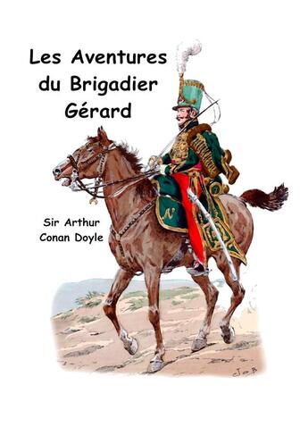 Couverture du livre « Les aventures du brigadier Gérard » de Arthur Conan Doyle aux éditions Books On Demand