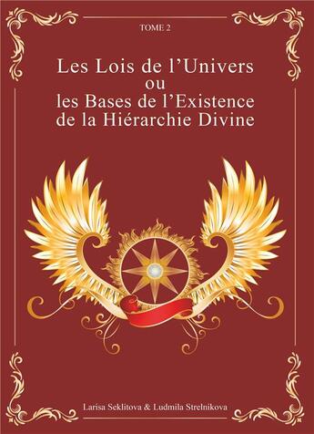 Couverture du livre « Les lois de l'univers ou les bases de l'existence de la hiérarchie divine t.2 » de Larisa Seklitova aux éditions Books On Demand