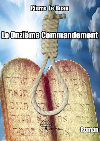 Couverture du livre « Le onzieme commandement » de Pierre Le Buan aux éditions Edilivre