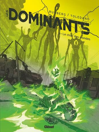 Couverture du livre « Les Dominants Tome 3 : le choc des mondes » de Sylvain Runberg et Marcial Toledano aux éditions Glenat