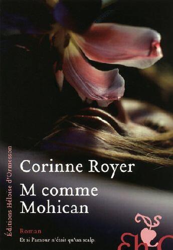 Couverture du livre « M comme mohican » de Corinne Royer aux éditions Heloise D'ormesson