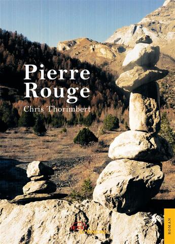 Couverture du livre « Pierre rouge » de Chris Thorimbert aux éditions Jets D'encre