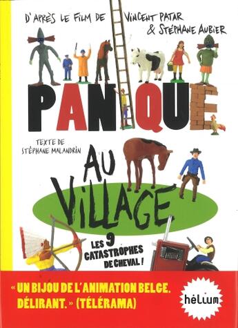 Couverture du livre « Panique au village ; les 9 catastrophes de cheval ! d'aprés le film de Vincent Patar & Stéphane Aubier » de Stephane Malandrin aux éditions Helium