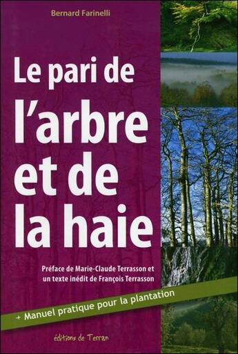 Couverture du livre « Le pari de l'arbre et de la haie » de Bernard Farinelli aux éditions De Terran