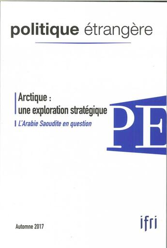 Couverture du livre « Politique etrangere n 3/2017 arctique automne 2017 » de  aux éditions Politique Etrangere