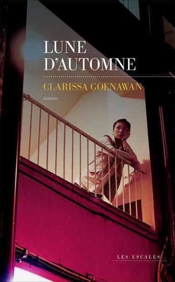 Couverture du livre « Lune d'automne » de Clarissa Goenawan aux éditions Les Escales