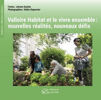 Couverture du livre « Valloire habitat et le vivre ensemble : nouvelles réalités, nouveaux défis » de Didier Depoorter et Johann Gautier aux éditions Du Jeu De L'oie