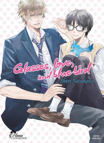 Couverture du livre « Glasses, love, and blue bird » de Shiori Natsukawa aux éditions Boy's Love