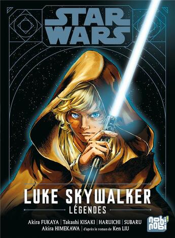 Couverture du livre « Star Wars : Luke Skywalker : légendes » de Ken Liu aux éditions Nobi Nobi