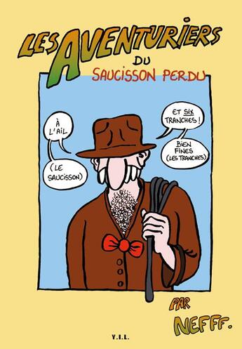 Couverture du livre « Les aventuriers du saucisson perdu » de Emmanuel Durand aux éditions Yil