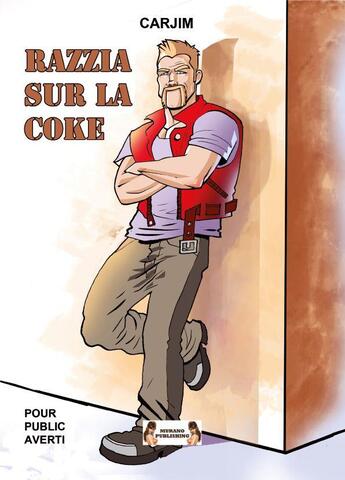 Couverture du livre « Razzia sur la coka » de Carjim aux éditions Murano Publishing