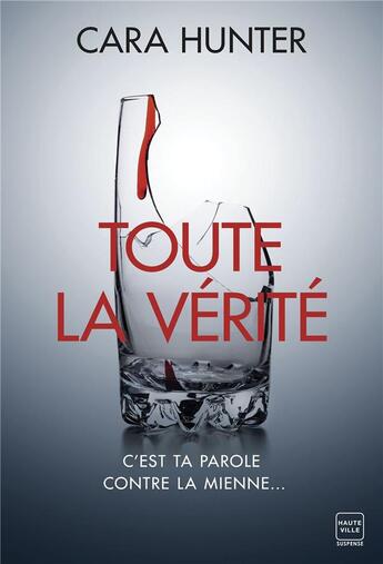 Couverture du livre « Toute la vérité » de Cara Hunter aux éditions Hauteville