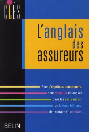 Couverture du livre « L'anglais des assureurs (édition 2008) » de Luce Jame aux éditions Belin Education