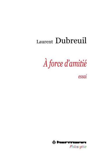 Couverture du livre « À force d'amitié » de Dubreuil-L aux éditions Hermann