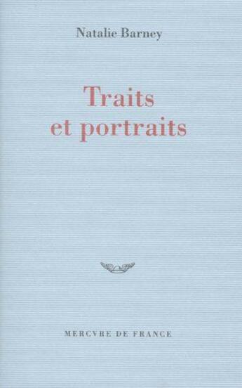 Couverture du livre « Traits et portraits ; l'amour défendu » de Natalie Barney aux éditions Mercure De France