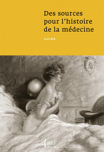 Couverture du livre « Des sources pour l'histoire de la médecine » de  aux éditions Bnf Editions