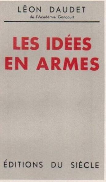 Couverture du livre « Les idées en armes » de Leon Daudet aux éditions Nel