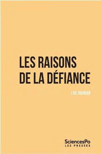 Couverture du livre « Les raisons de la défiance » de Luc Rouban aux éditions Presses De Sciences Po