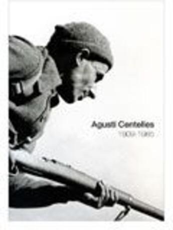 Couverture du livre « Agusti Centelles ; 1909-1985 » de Agusti Centelles aux éditions Actes Sud