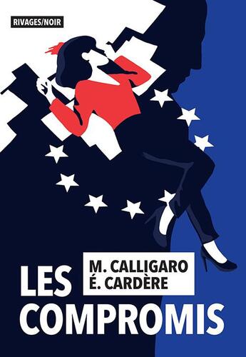 Couverture du livre « Les compromis » de Maxime Calligaro et Eric Cardere aux éditions Rivages