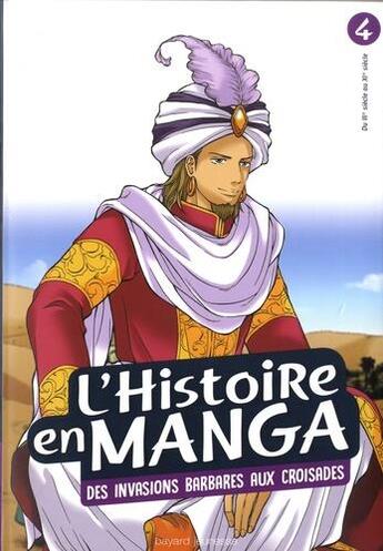 Couverture du livre « L'Histoire en manga T.4 ; des invasions barbares aux Croisades » de Hidehisa Nanbo et Ryo Narumi aux éditions Bayard Jeunesse