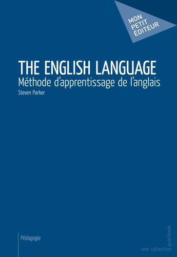 Couverture du livre « The english language » de Steven Parker aux éditions Publibook