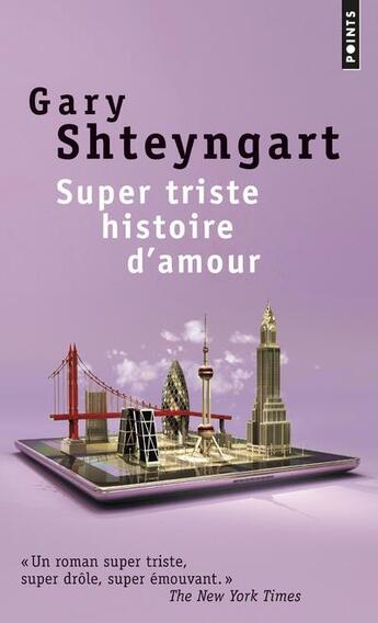 Couverture du livre « Super triste histoire d'amour » de Gary Shteyngart aux éditions Points