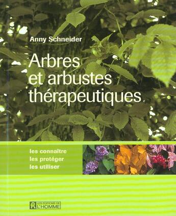 Couverture du livre « Arbres et arbustes therapeutiques » de Schneider Anny aux éditions Editions De L'homme
