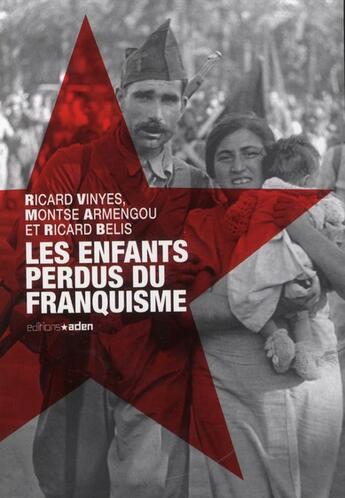 Couverture du livre « Les enfants perdus du franquisme » de Miguel Angel Rodriguez aux éditions Aden Belgique